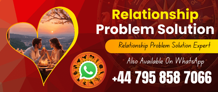 Relationship Problem Solution Astrologer in London